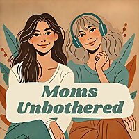 Moms Unbothered