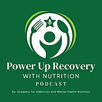 Power Up Recovery with Nutrition Podcast