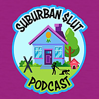 Suburban Slut Podcast