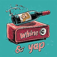 Whine & Yap with emlyn
