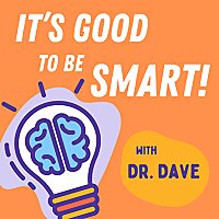 It's Good to Be Smart!