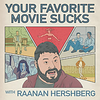 YOUR FAVORITE MOVIE SUCKS