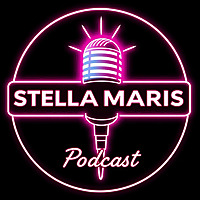 The Stella Maris Podcast with Sha Blyss