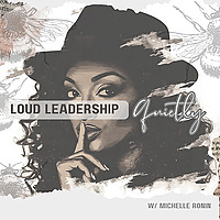 Loud Leadership; Quietly