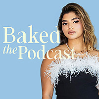 Baked The Podcast