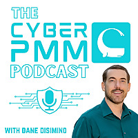 The Cyber PMM Podcast