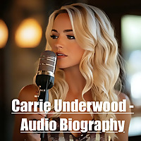 Carrie Underwood - Audio Biography