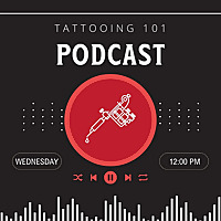 The Tattooing 101 Podcast