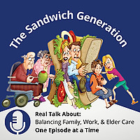The Sandwich Generation Podcast