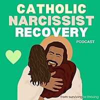 Catholic Narcissist Recovery