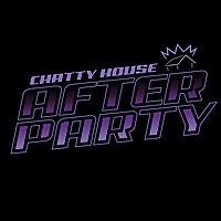 The Chatty House After Party
