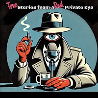 True Stories From A Real Private Eye