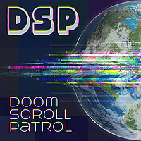 Doom Scroll Patrol: An Undeniable Podcast