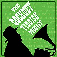 The Cockney Yiddish Podcast