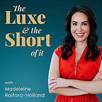 The Luxe and The Short of It