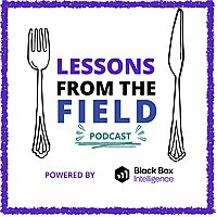 Lessons From the Field [Powered by Black Box Intelligence]