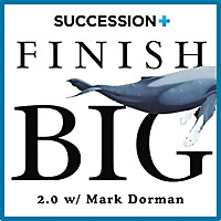 Finish Big 2.0 w/ Mark Dorman