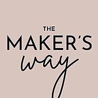 The Maker's Way