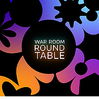 The War Room Round Table