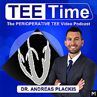 TEE Time: The Perioperative TEE Video Podcast (Anesthesia, Cardiology, Echocardiography, Sonography,