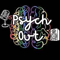 The Psych Out Podcast