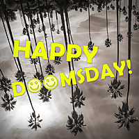 Happy Doomsday