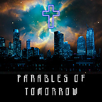 Parables of Tomorrow
