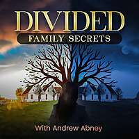 Divided: Family Secrets