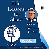 'Life Lessons to Share' with Tom