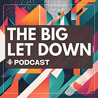 The Big Let Down