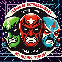 The Legion of Extraordinary Miscreants