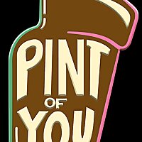 Pint Of You