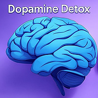 The Dopamine Detox