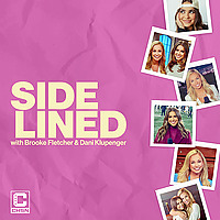 Sidelined w/ Brooke Fletcher & Dani Klupenger