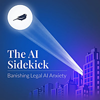 The AI Sidekick: Banishing Legal AI Anxiety