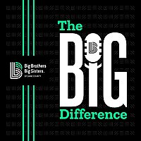 The BIG Difference; a Big Brothers Big Sisters of Dane County Podcast