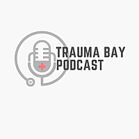 Trauma Bay Podcast