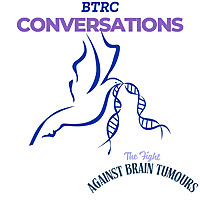 BTRC Conversations: The Fight Against Brain Tumours