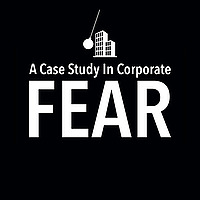 A Case Study In Corporate Fear