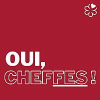 Oui, Cheffes !