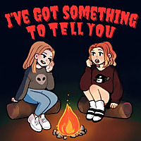 I've Got Something To Tell You