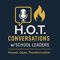 H.O.T. Conversations w/ School Leaders