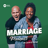 The Marriage Podcast with Dave & Sumer