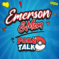 Emerson + Mom PokéTalk