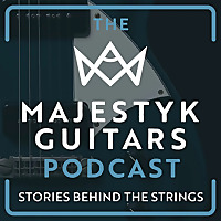 The Majestyk Guitars Podcast