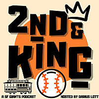 2nd & King- A SF Giants Podcast