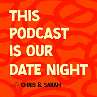 This Podcast is Our Date Night