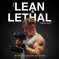 Lean and Lethal Podcast