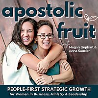 Apostolic Fruit | Sustainable Growth Strategies, Christian Women in Business, Ministry, Leadership