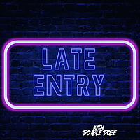 Late Entry with Double Dose